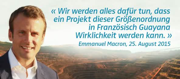 Bitte unterschreibt DRINGEND gegen die Goldmine Collage: Emmanuel Macron vor Goldmine in Französisch Guayana