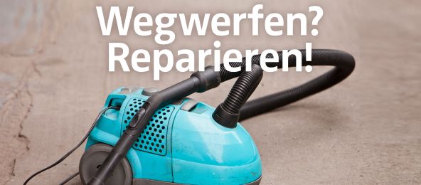 Viele kaputte Haushaltsgeräte funktionieren nach einer Reparatur wieder (© tomczykbartek/istockphoto.com - Collage RdR) Staubsauger mit Text "Wegwerfen? Reparieren!"