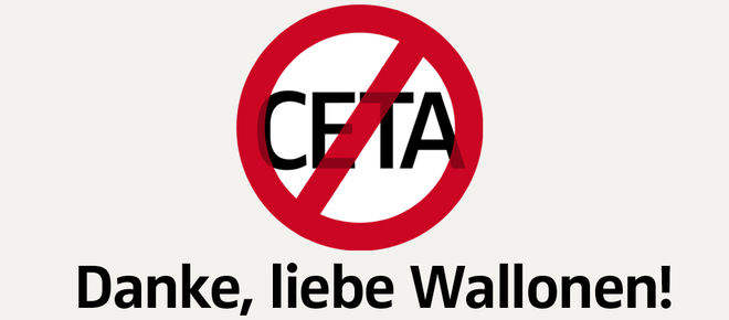 Kein CETA ! Danke, liebe Wallonen!